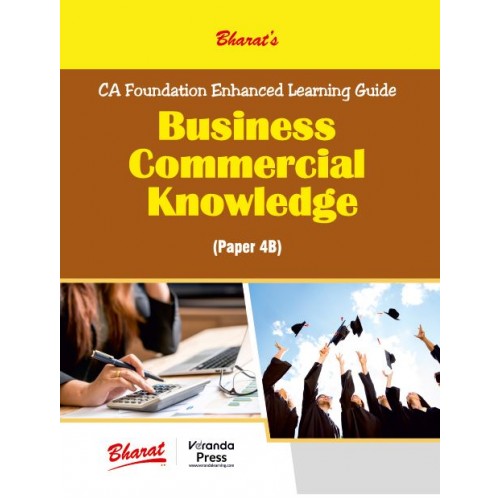 Bharat's Business Commercial Knowledge for CA Foundation Paper 4B November 2023 Exam by Veranda Press | CA Foundation Enhanced Learning Guide	